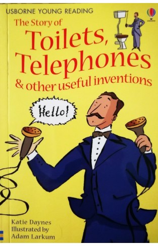 Usborne Young Reading The Story of Toilets Telephones and other useful inventions